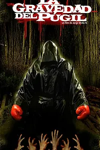Постер к фильму «La Gravedad del Púgil (2016)»