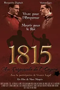 Главный постер фильма «1815 Au crépuscule de l'Empire (2012)»