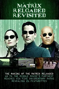 Главный постер фильма «The Matrix Reloaded Revisited (2004)»