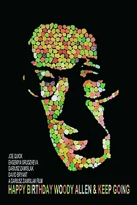 Главный постер фильма «Happy Birthday Woody Allen & Keep Going (2012)»