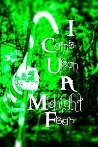 Главный постер фильма «I Came Upon a Midnight Fear (2013)»