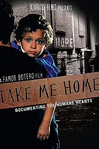 Постер к фильму «Take Me Home Documentary (2013)»
