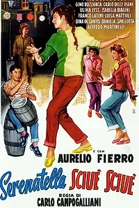 Постер к фильму «Serenatella sciuè sciuè (1958)»