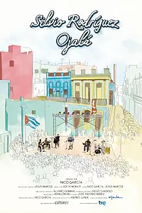 Постер к фильму «Silvio Rodríguez, Ojalá (2013)»