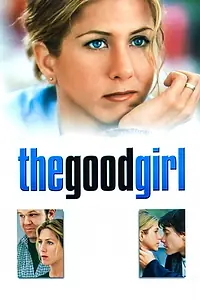 Главный постер фильма «The Good Girl (2004)»