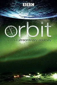 Постер к сериалу «Орбита: Необыкновенное путешествие планеты Земля (2012)»