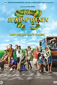 Постер к фильму «F.C. De Kampioenen: Kampioen zijn blijft plezant (2013)»