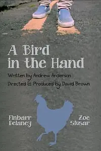 Постер к фильму «A Bird in the Hand (2012)»