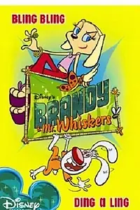 Постер к мультсериалу «Брэнди и Мистер Вискерс (2004 - 2006)»
