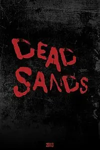 Постер к фильму «Dead Sands (2013)»