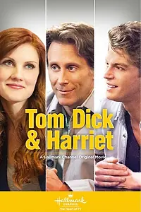 Постер к фильму «Том, Дик и Гарриет (2013)»