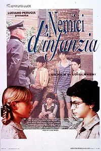 Постер к фильму «Nemici d'infanzia (1995)»