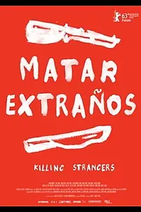 Постер к фильму «Matar extraños (2013)»