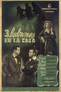 Главный постер фильма «Tres ladrones en la casa (1950)»