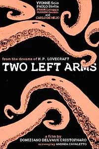 Главный постер фильма «H.P. Lovecraft: Two Left Arms (2013)»