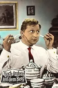 Главный постер фильма «Hoch droben auf dem Berg (1957)»