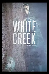 Постер к фильму «White Creek (2014)»