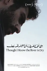 Постер к фильму «Though I Know the River Is Dry (2013)»