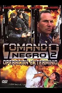 Постер к фильму «Comando Negro Operación exterminio (2008)»