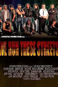 Постер к фильму «We Run These Streets (2014)»
