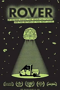Главный постер фильма «ROVER: Or Beyond Human - The Venusian Future and the Return of the Next Level (2013)»