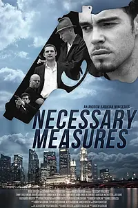 Постер к сериалу «Necessary Measures (2012)»