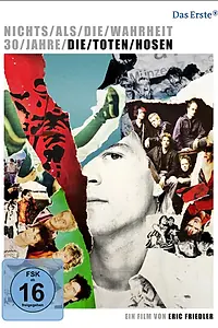 Постер к фильму «Nichts als die Wahrheit - 30 Jahre Die Toten Hosen (2012)»