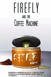 Постер к мультфильму «Firefly and the Coffee Machine (2012)»