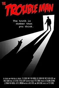 Постер к фильму «The Trouble Man (2013)»