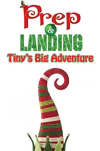 Главный постер мультфильма «Prep & Landing: Tiny's Big Adventure (2011)»