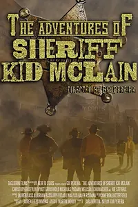 Постер к фильму «The Adventures of Sheriff Kid McLain (2013)»
