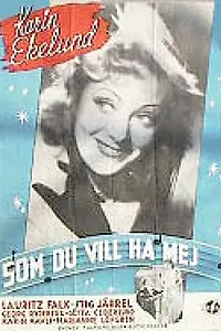 Главный постер фильма «Som du vill ha mej (1943)»