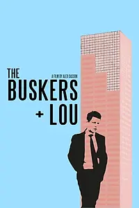 Постер к фильму «The Buskers & Lou (2014)»