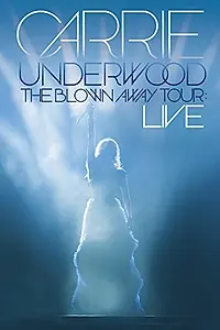 Постер к фильму «Carrie Underwood: The Blown Away Tour Live (2013)»