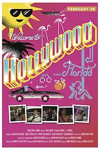 Главный постер фильма «Welcome to Hollywood... Florida (2013)»