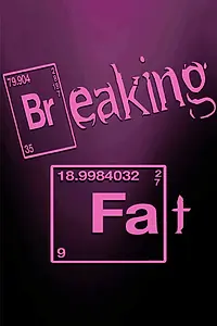 Постер к сериалу «Breaking Fat (2013)»