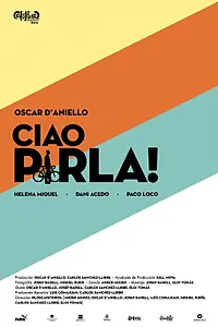 Постер к фильму «Ciao pirla! (2013)»