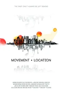 Главный постер фильма «Movement and Location (2014)»