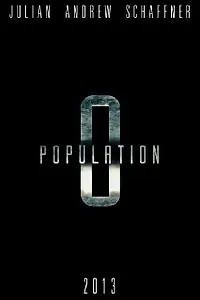 Постер к фильму «Population Zero (2013)»