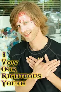Главный постер фильма «I Vow Our Righteous Youth (2012)»
