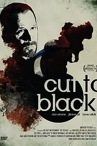 Главный постер фильма «Cut to Black (2013)»