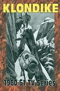 Постер к сериалу «Клондайк (1960 - 1961)»