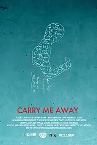 Постер к фильму «Carry Me Away (2013)»