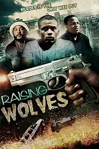 Постер к фильму «Raising Wolves (2012)»