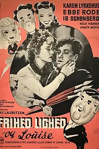 Главный постер фильма «Frihed, lighed og Louise (1944)»