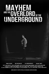 Постер к фильму «Mayhem and the Overlord of the Underground (2012)»