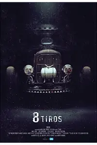 Постер к фильму «8 выстрелов (2015)»