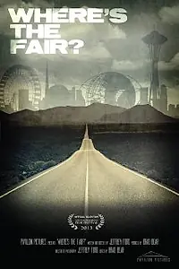 Постер к фильму «Where's the Fair? (2014)»
