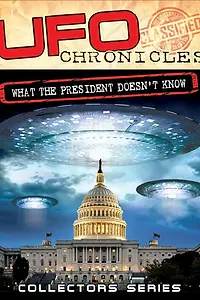Главный постер фильма «UFO Chronicles: What the President Doesn't Know (2013)»