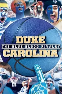 Постер к фильму «Duke-Carolina: The Blue Blood Rivalry (2013)»